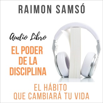 El poder de la disciplina: el hábito que cambiará tu vida