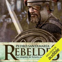 Rebeldes: Las campañas de Sertorio en Hispania